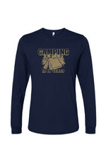 Camping Is In Tents Unisex Long Sleeve