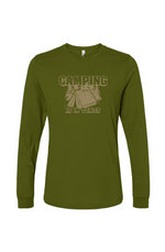 Camping Is In Tents Unisex Long Sleeve