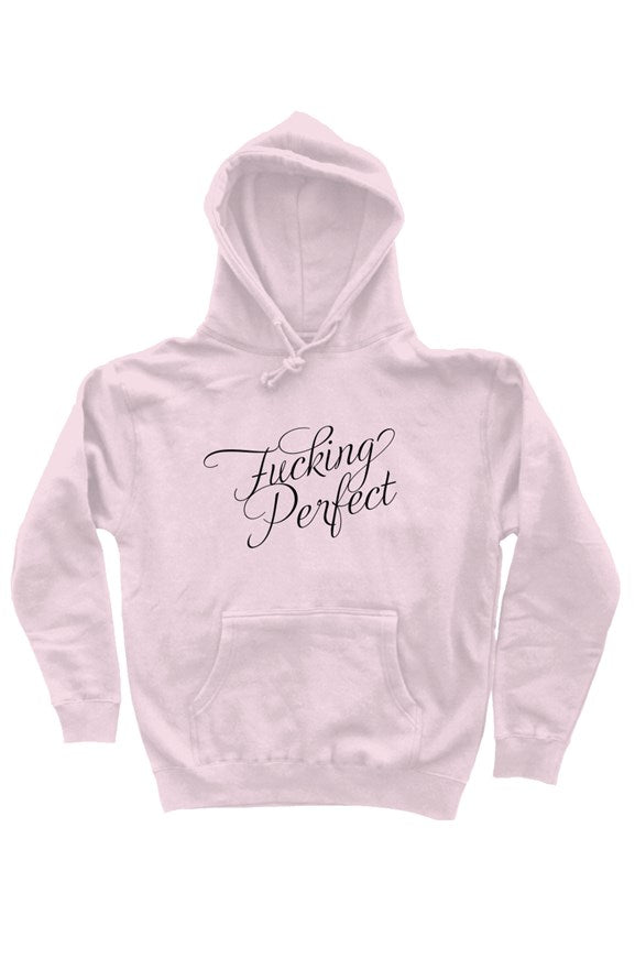 Fucking Perfect Unisex Hoodie