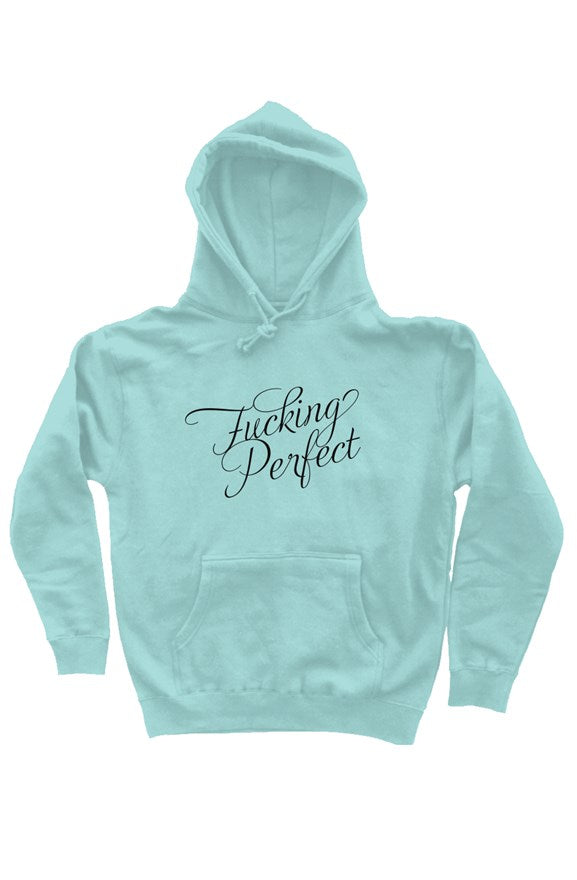 Fucking Perfect Unisex Hoodie